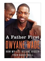 Lockdown Reviews:  A Father First, How My Life Became Bigger Than&nbsp;Basketball